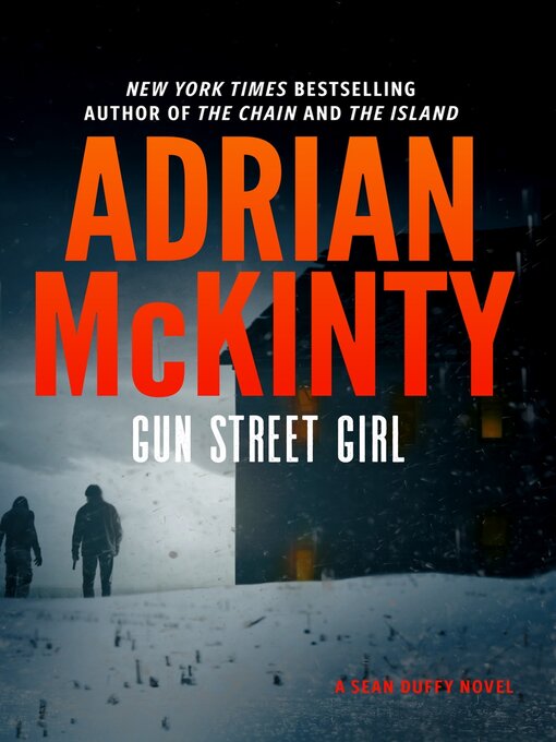 Title details for Gun Street Girl: a Detective Sean Duffy Novel by Adrian McKinty - Wait list